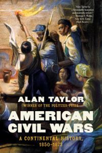 Book Cover for American Civil Wars by Alan Taylor