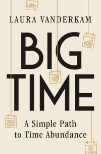 Book Cover for Big Time by Laura Vanderkam
