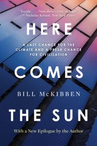 Book Cover for Here Comes the Sun by Bill McKibben