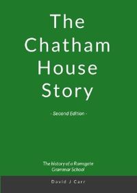 Book Cover for The Chatham House Story - Second Edition by David Carr