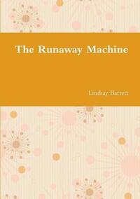 Book Cover for The Runaway Machine by Lindsay Barrett