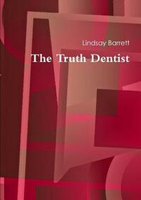 Book Cover for The Truth Dentist by Lindsay Barrett
