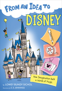 Book Cover for From an Idea to Disney by Lowey Bundy Sichol