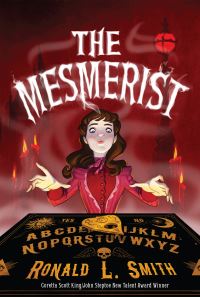 Book Cover for The Mesmerist by Ronald L Smith