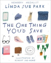 Book Cover for The One Thing You'd Save by Linda Sue Park