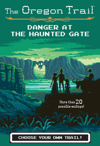 Book Cover for Danger at the Haunted Gate by Jesse Wiley