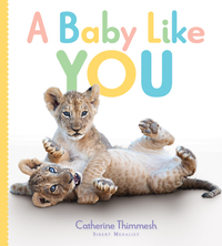 Book Cover for A Baby Like You by Catherine Thimmesh