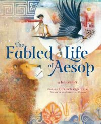 Book Cover for The Fabled Life of Aesop by Ian Lendler