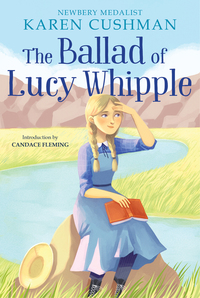 Book Cover for The Ballad of Lucy Whipple by Karen Cushman