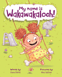Book Cover for My Name Is Wakawakaloch! by Chana Stiefel