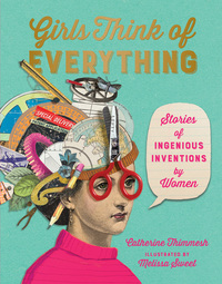 Book Cover for Girls Think of Everything by Catherine Thimmesh