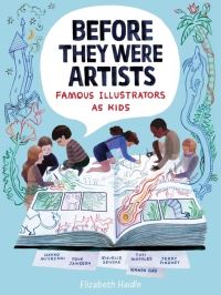 Book Cover for Before They Were Artists by Elizabeth Haidle