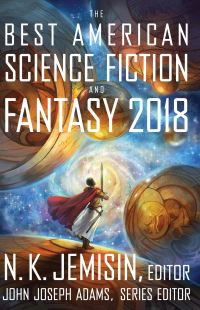 Book Cover for The Best American Science Fiction and Fantasy 2018. Best American Science Fiction & Fantasy by John Joseph Adams, NK Jemisin