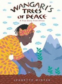 Book Cover for Wangari's Trees of Peace by Jeanette Winter