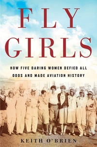 Book Cover for Fly Girls by Keith OBrien
