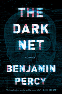 Book Cover for The Dark Net by Benjamin Percy