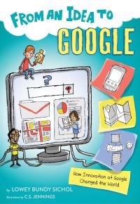 Book Cover for From an Idea to Google by Lowey Bundy Sichol