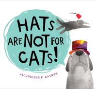 Book Cover for Hats Are Not for Cats! by Jacqueline K Rayner