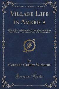 Book Cover for Village Life in America by Caroline Cowles Richards