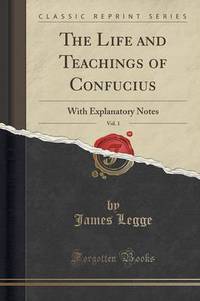 Book Cover for The Life and Teachings of Confucius, Vol. 1 by James Legge