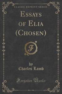 Book Cover for Some Essays of Elia (Classic Reprint) by Charles Lamb