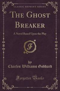 Book Cover for The Ghost Breaker by Charles Williams Goddard