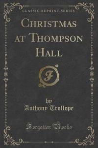 Book Cover for Christmas at Thompson Hall (Classic Reprint) by Anthony Trollope