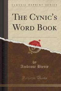 Book Cover for The Cynic's Word Book (Classic Reprint) by Ambrose Bierce