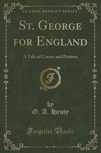 Book Cover for St. George for England by G a Henty