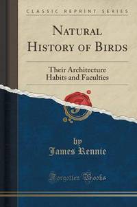 Book Cover for Natural History of Birds by James Rennie