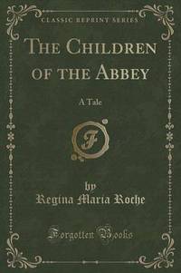 Book Cover for The Children of the Abbey by Regina Maria Roche
