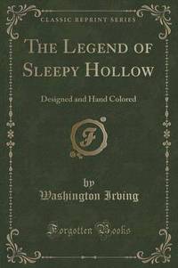 Book Cover for The Legend of Sleepy Hollow, and the Spectre Bridegroom by Washington Irving