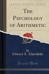 Book Cover for The Psychology of Arithmetic (Classic Reprint) by Edward L Thorndike