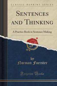 Book Cover for Sentences and Thinking by Norman Foerster