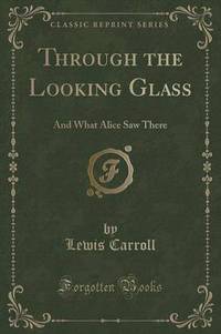 Book Cover for Through the Looking Glass by Lewis Carroll