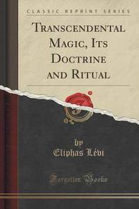 Book Cover for Transcendental Magic, Its Doctrine and Ritual by Eliphas Levi