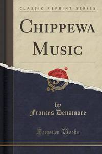 Book Cover for Chippewa Music by Frances Densmore