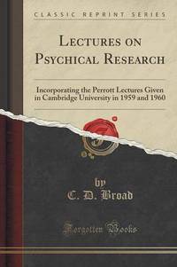 Book Cover for Lectures on Psychical Research by C D Broad