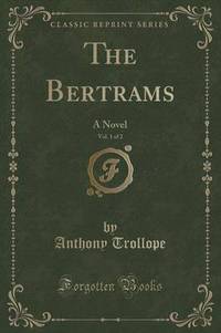 Book Cover for The Bertrams, Vol. 1 of 2 by Anthony Trollope