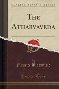 Book Cover for The Atharvaveda (Classic Reprint) by Maurice Bloomfield