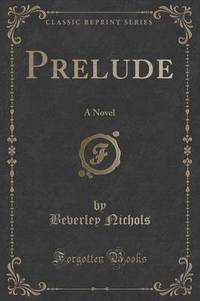 Book Cover for Prelude by Beverley Nichols