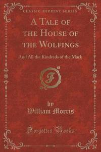 Book Cover for A Tale of the House of the Wolfings by William Morris