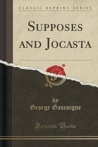 Book Cover for Supposes and Jocasta (Classic Reprint) by George Gascoigne