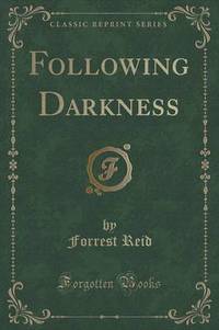 Book Cover for Following Darkness (Classic Reprint) by Forrest Reid