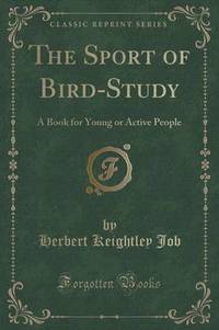 Book Cover for The Sport of Bird-Study by Herbert Keightley Job