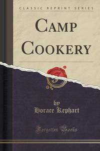 Book Cover for Camp Cookery (Classic Reprint) by Horace Kephart