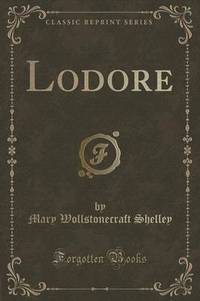 Book Cover for Lodore (Classic Reprint) by Mary Wollstonecraft Shelley