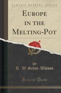 Book Cover for Europe in the Melting-Pot (Classic Reprint) by R W SetonWatson