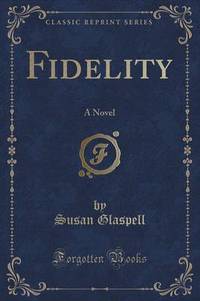 Book Cover for Fidelity by Susan Glaspell