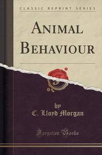 Book Cover for Animal Behaviour (Classic Reprint) by C Lloyd Morgan